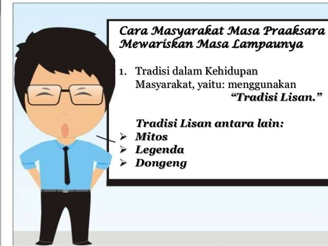 Sejarah Masa Pra aksara dan Masa Aksara Sejarah Masa Pra aksara dan Masa Aksara