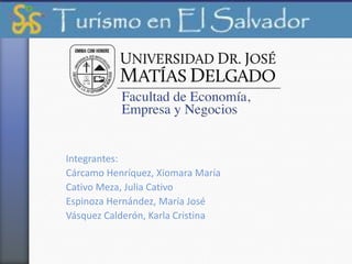 1

Integrantes:
Cárcamo Henríquez, Xiomara María
Cativo Meza, Julia Cativo
Espinoza Hernández, María José
Vásquez Calderón, Karla Cristina

 