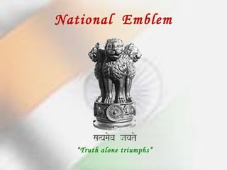 National Emblem

“Truth alone triumphs”

 