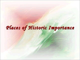 Places of Historic Importance

 