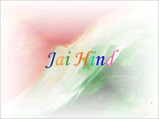 Jai Hind
-

 