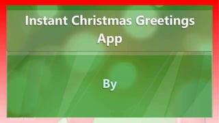 Instant Christmas Greetings App
