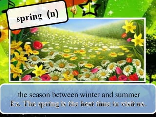 the season between winter and summer

 