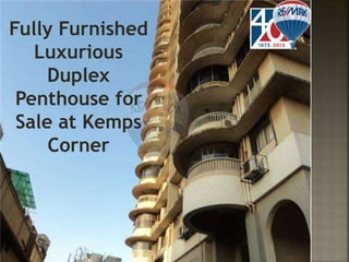 Fully Furnished
Luxurious
Duplex
Penthouse for
Sale at Kemps
Corner

 