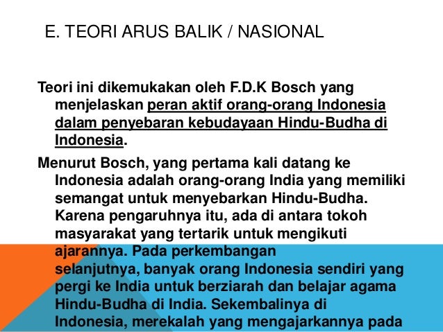Teori Arus Balik Yang Menyatakan Bahwa Agama Hindu Disebarkan Oleh Para Pedagang Indonesia Yang Pergi Ke India Dikemukakan Oleh