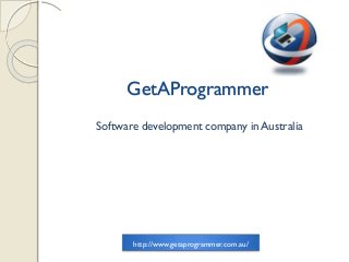 GetAProgrammer
Software development company in Australia
http://www.getaprogrammer.com.au/
 