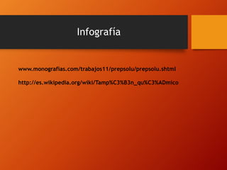 Infografía
www.monografías.com/trabajos11/prepsolu/prepsolu.shtml
http://es.wikipedia.org/wiki/Tamp%C3%B3n_qu%C3%ADmico
 