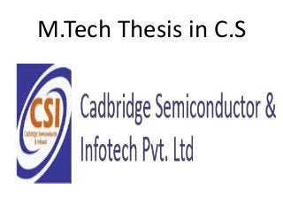 M.Tech Thesis in C.S
 
