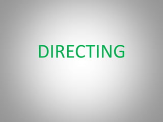 Directiing directing.ppt