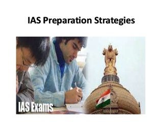 IAS Preparation Strategies 
 