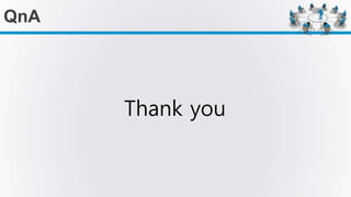 QnA
Thank you
 