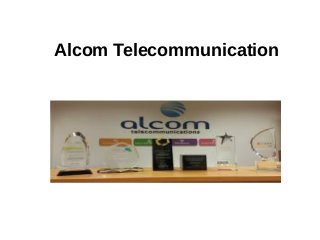 Alcom Telecommunication
 