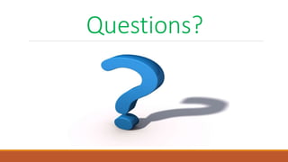 Questions?
 