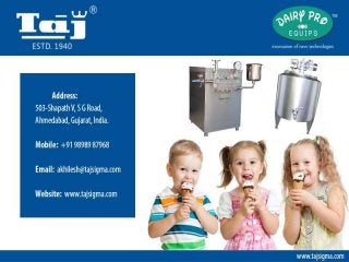 Sigma Ice Cream Machineries, Taj Ice Cream Plant