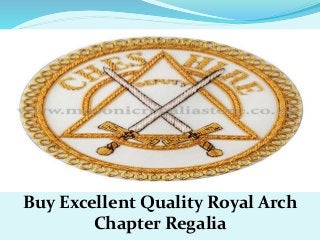 Buy Excellent Quality Royal Arch
Chapter Regalia
 