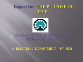  GUJARAT POWER ENGINEERING AND
RESEARCH INSTIUTE
 ELECTRIAL DEPARTMENT - 1ST SEM
 