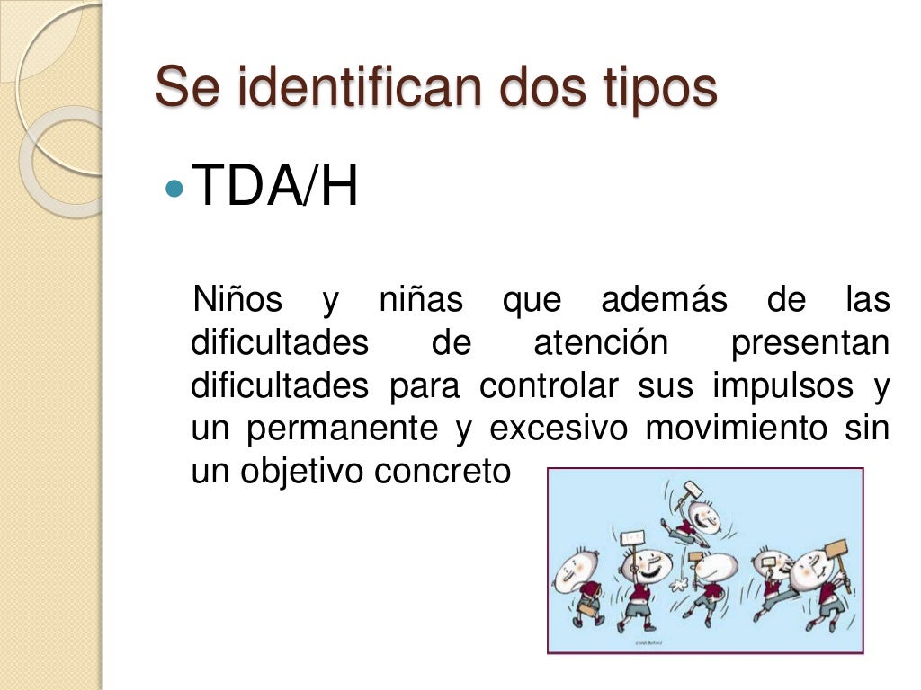 Trastorno de Deficit Atencional con y sin Hiperactividad (TDA/H)
