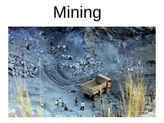 Mining
 