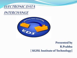 Presented by
R.Prabhu
[ KGISL Institute of Technology]
 