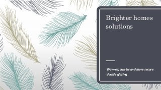 Brighter home solution watchdog