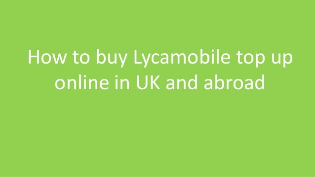How To Top Up Lycamobile With Your Phone