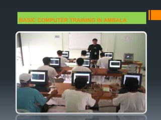 Basic Computer Centre in Ambala | PPTX