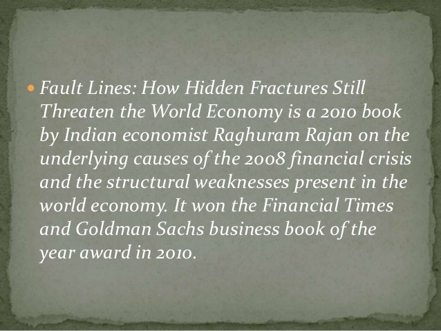 Fault Lines How Hidden Fractures Still Threaten the World Economy