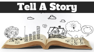 Tell A Story
 