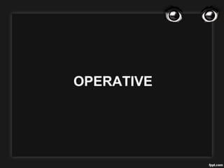 OPERATIVE
 