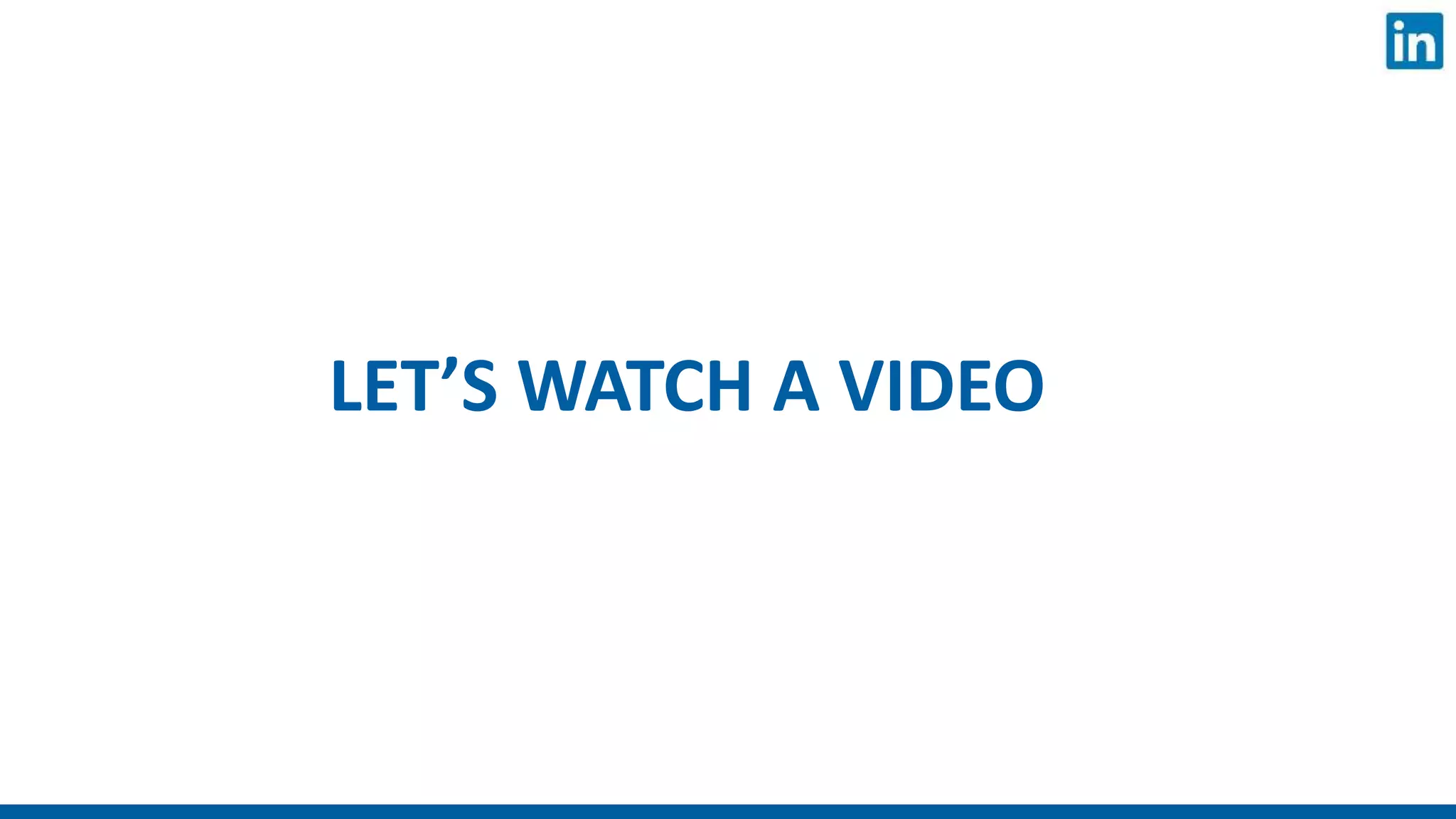 LET’S WATCH A VIDEO
 