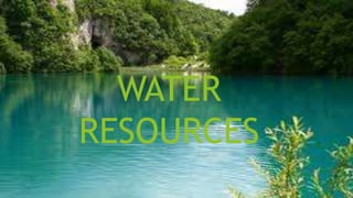 WATER
RESOURCES
 