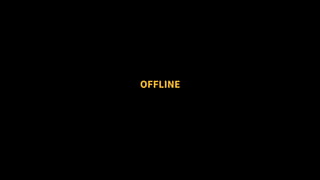OFFLINE
 