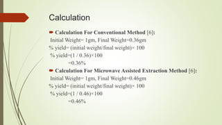 A Comparative Study of Conventional and Microwave Assisted Extraction ...