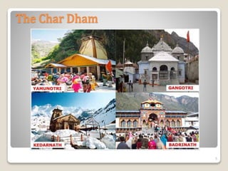 The Char Dham
5
 