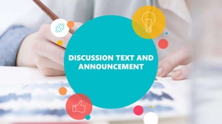 DISCUSSION TEXT AND
ANNOUNCEMENT
 