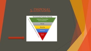 5. DISPOSAL
 
