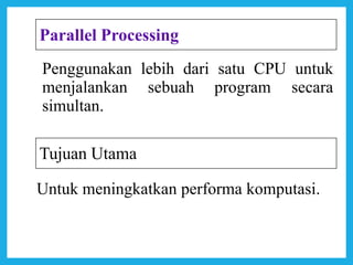 Presentasi komputasi Pararel Procesing | PPT