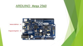 ARDUINO Mega 2560
 