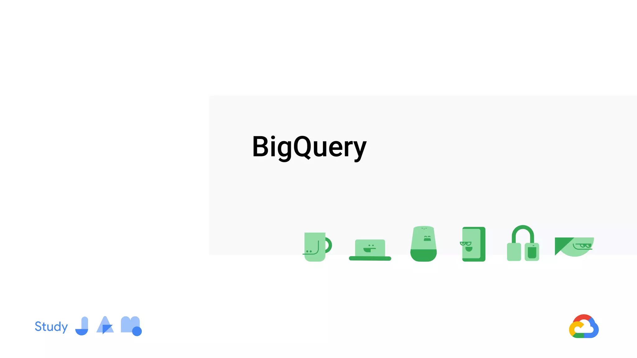 BigQuery
 