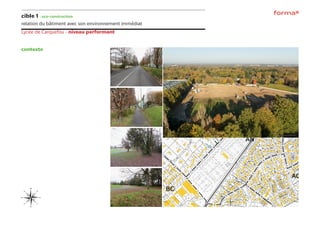 Lycée de Carquefou - niveau performant
cible 1 - eco-construction
relation du bâtiment avec son environnement immédiat
contexte
 