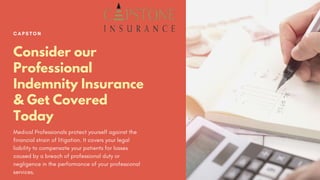 Consider our
Professional
Indemnity Insurance
& Get Covered
Today
 