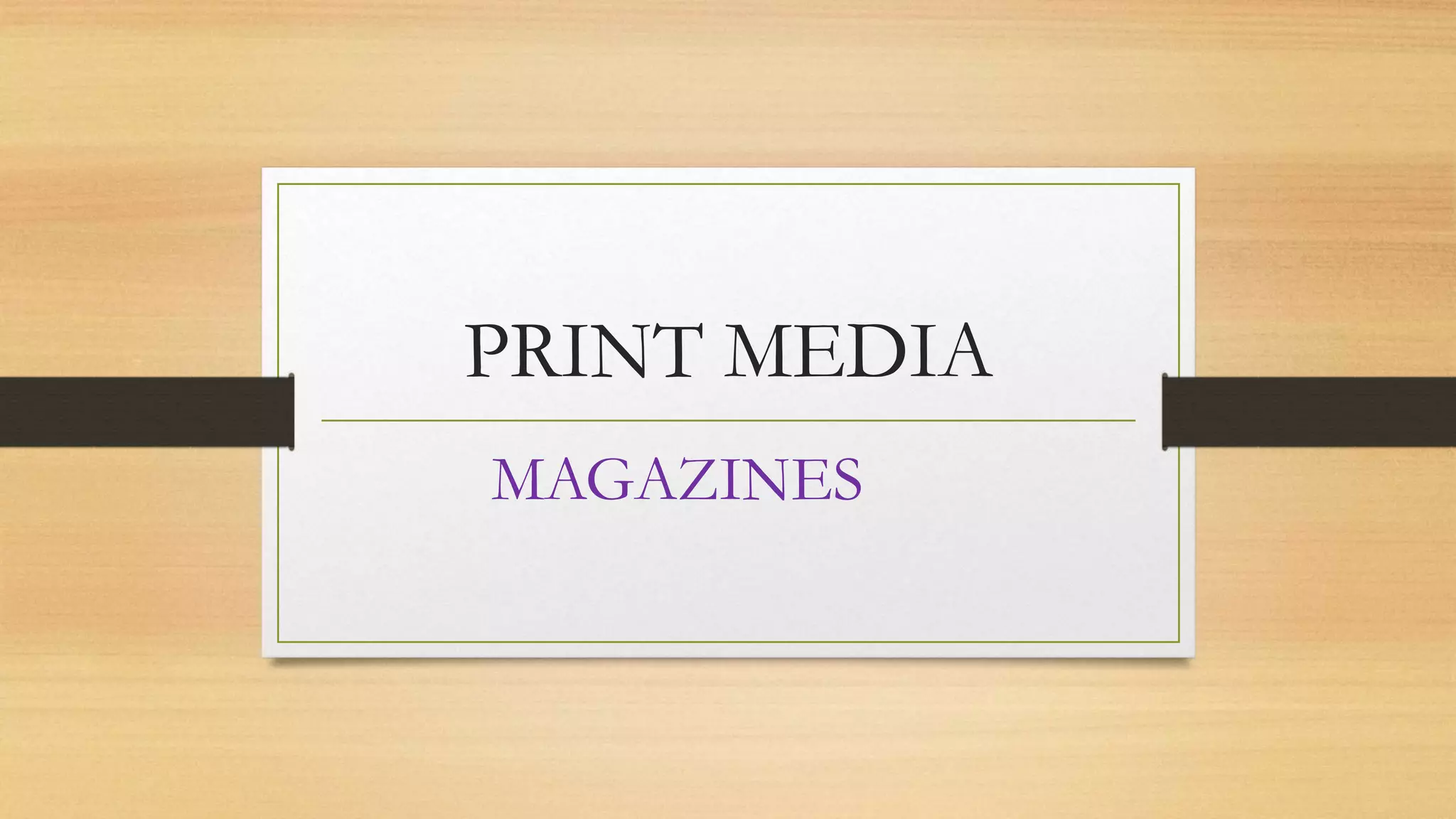 Print Media Magazine Ppt Pptx