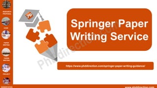 RESEARCH
PROPOSAL
CODE
PAPER
WRITING
THESIS
WRITING
PROJECT
DISSERTATION
Springer Paper
Writing Service
https://www.phddirection.com/springer-paper-writing-guidance/
 