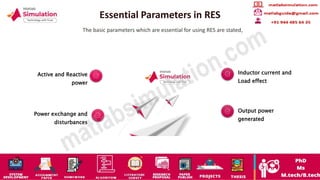 Essential Parameters in RES
The basic parameters which are essential for using RES are stated,
Active and Reactive
power
Power exchange and
disturbances
Inductor current and
Load effect
Output power
generated