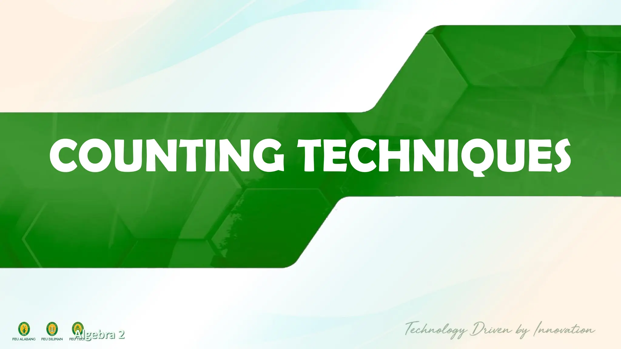 Algebra 2
COUNTING TECHNIQUES
 