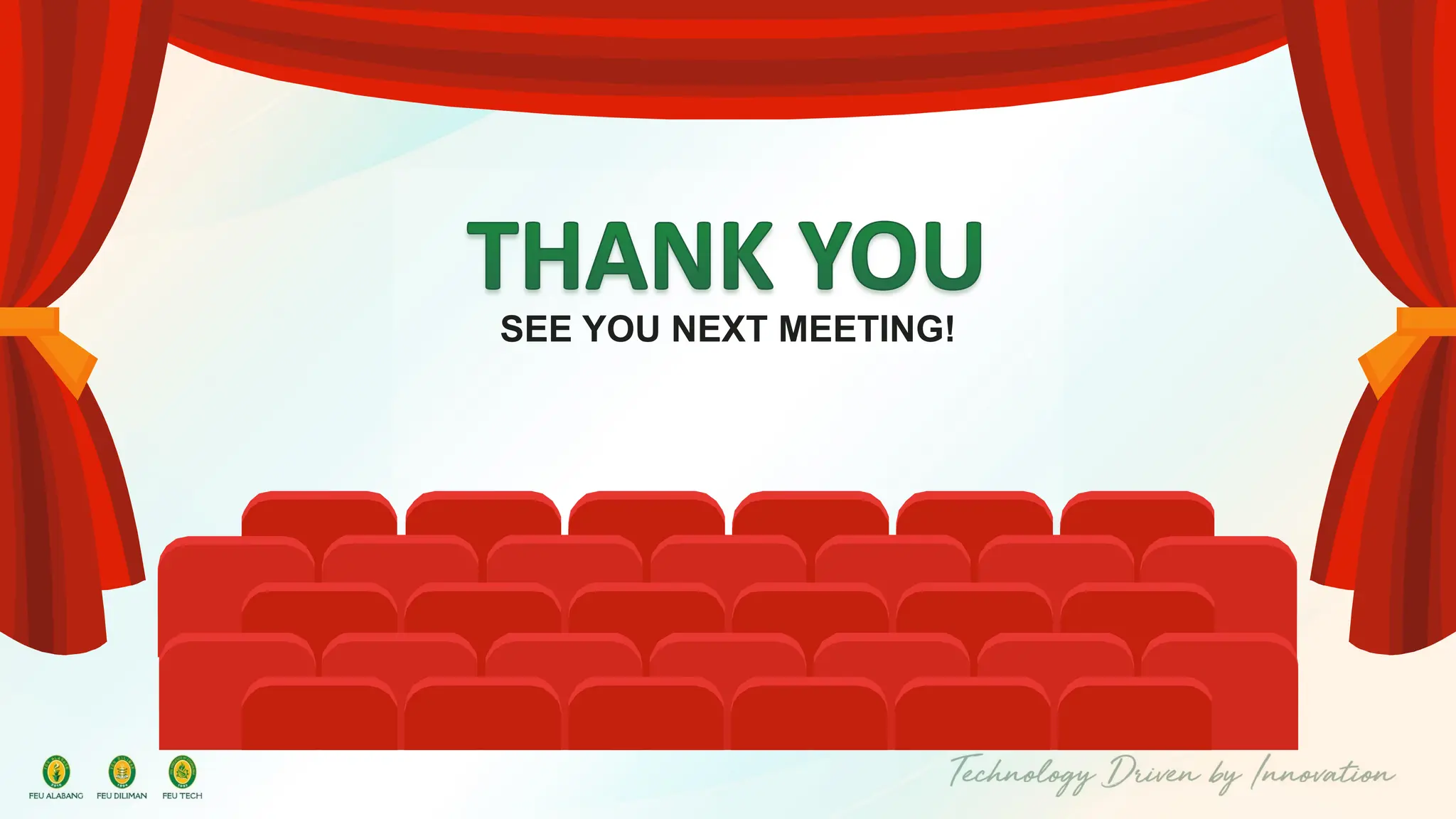SEE YOU NEXT MEETING!
 
