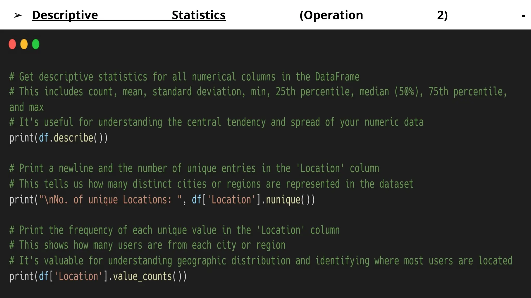 ➢ Descriptive Statistics (Operation 2) -
 