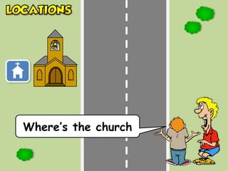 Where’s the church
 