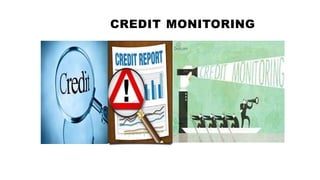 Credit Monitoring Process STAGES OF CREDIT MONITORING PPT-2.pptx