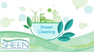 Sheen
Cleaning
 
